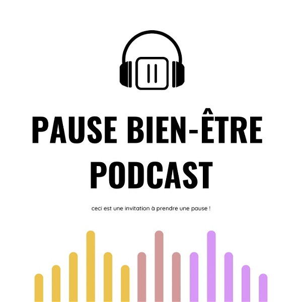 Artwork for Pause Bien-être Podcast
