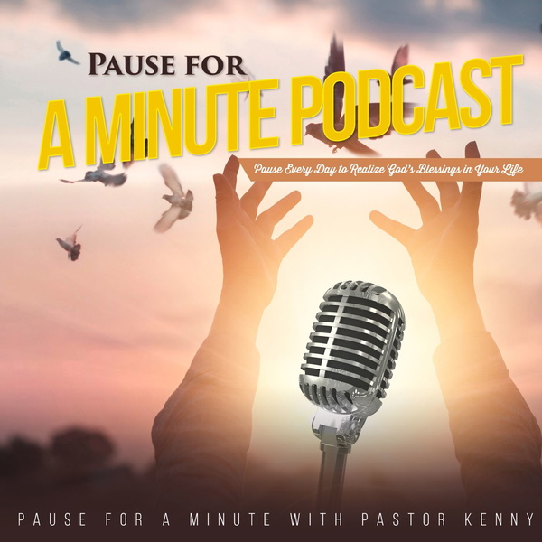 Artwork for Pause For A Minute Podcast
