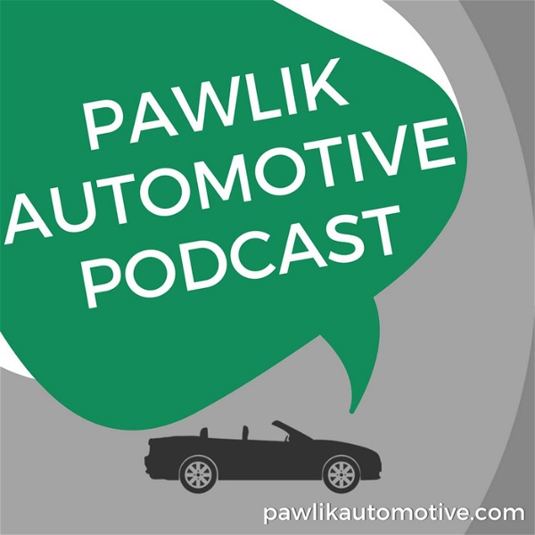 Artwork for Pawlik Automotive Podcast