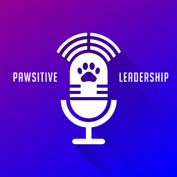 Artwork for PAWSitive Leadership Podcast
