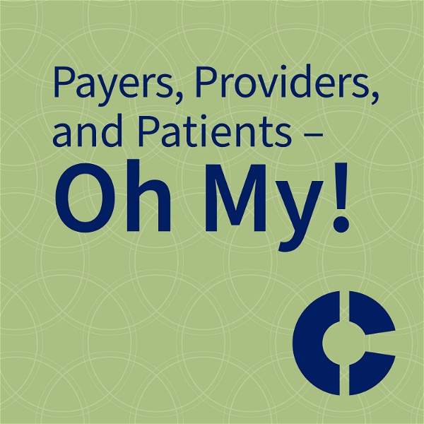 Artwork for Payers, Providers, and Patients – Oh My!