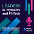 Leaders In Payments and FinTech - The EDC Podcast with Martin Koderisch