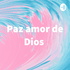 Paz amor de Dios