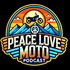Peace Love Moto - The Motorcycle Podcast