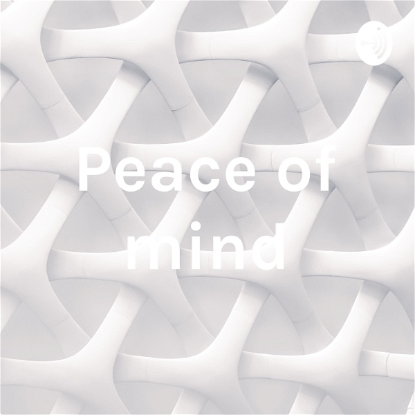 Artwork for Peace of mind