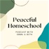 Peaceful Homeschool Podcast