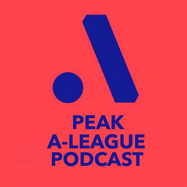 Artwork for Peak A-League Podcast