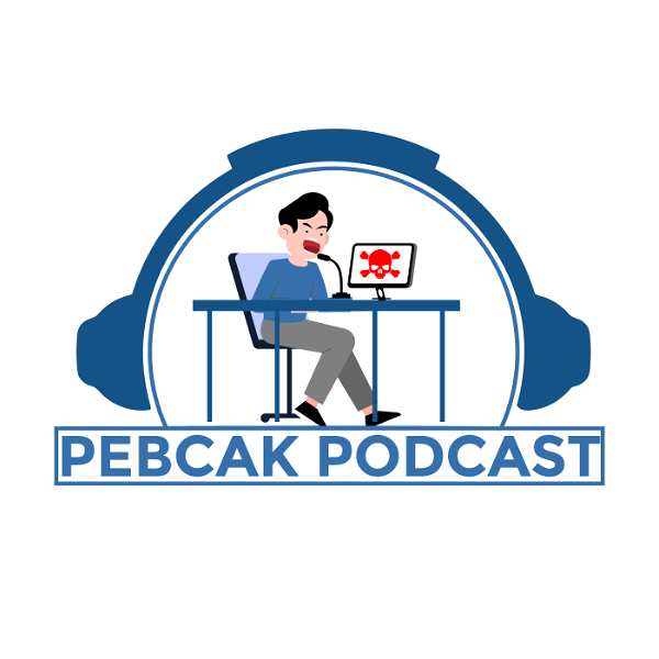 Artwork for PEBCAK Podcast: Information Security News by Some All Around Good People