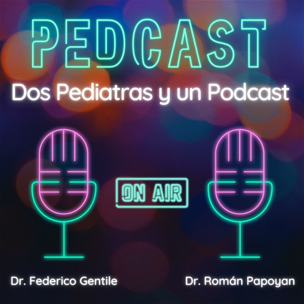 Artwork for PedCast: Dos Pediatras y un Podcast