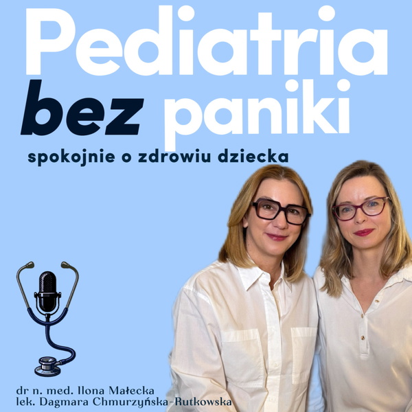 Artwork for Pediatria bez paniki. Spokojnie o zdrowiu dziecka.