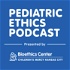 Pediatric Ethics Podcast