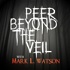 Peer Beyond The Veil