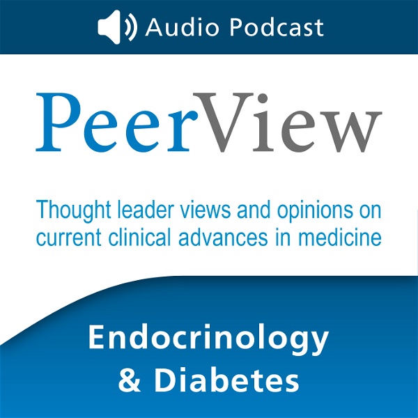 Artwork for PeerView Endocrinology & Diabetes CME/CNE/CPE Audio Podcast
