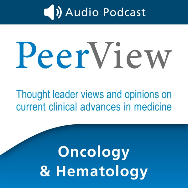 Artwork for PeerView Oncology & Hematology CME/CNE/CPE Audio Podcast