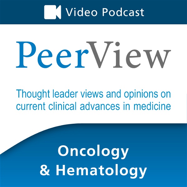 Artwork for PeerView Oncology & Hematology CME/CNE/CPE Video Podcast
