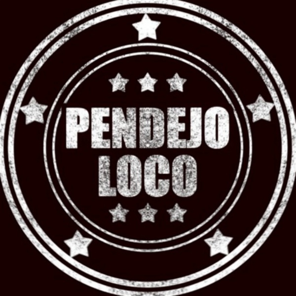 Artwork for PENDEJO LOCO