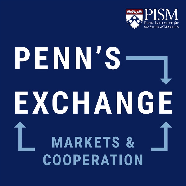 Artwork for Penn‘s Exchange: Markets & Cooperation