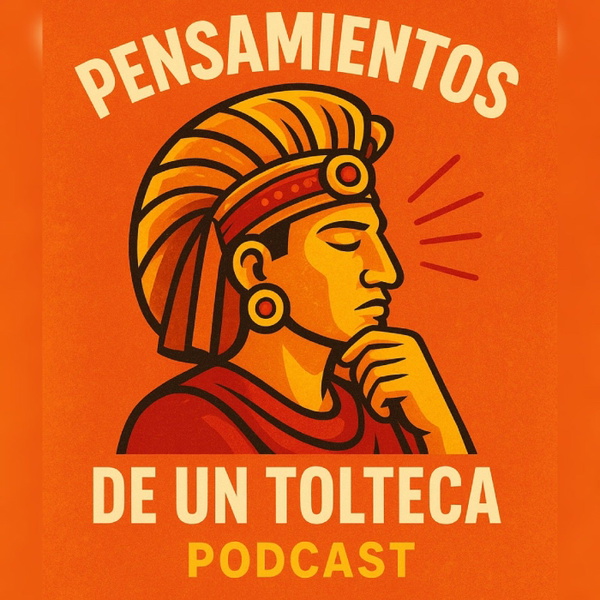 Artwork for Pensamientos de un Tolteca