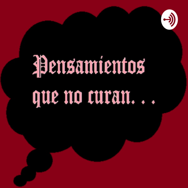 Artwork for Pensamientos que no curan