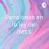 Pensiones en la ley del IMSS