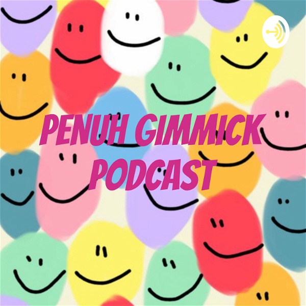 Artwork for PENUH GIMMICK PODCAST