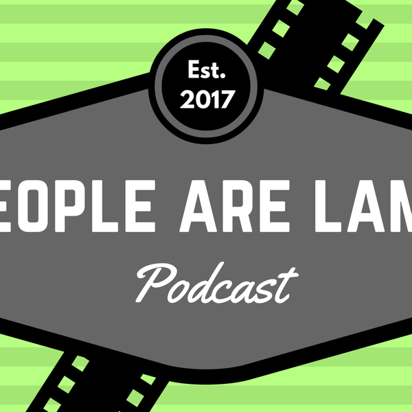 Artwork for People are Lame Podcast