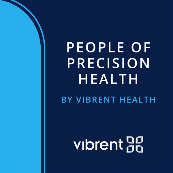Artwork for People of Precision Health: A Series by Vibrent Health