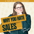 Why You Hate Sales