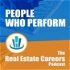 People Who Perform - The Real Estate Careers Podcast