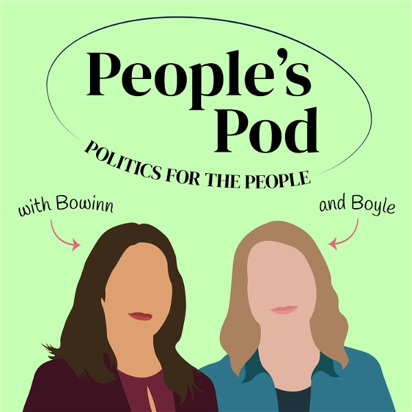 Artwork for People's Pod: Politics for the People with Bowinn & Boyle