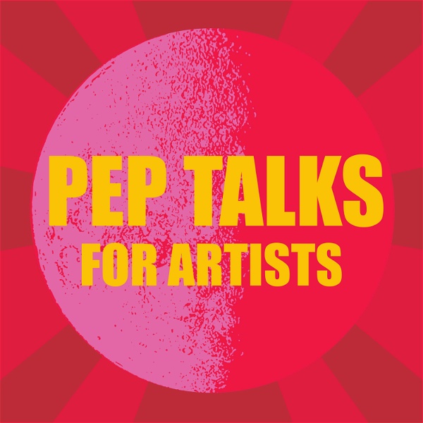 Artwork for Pep Talks for Artists