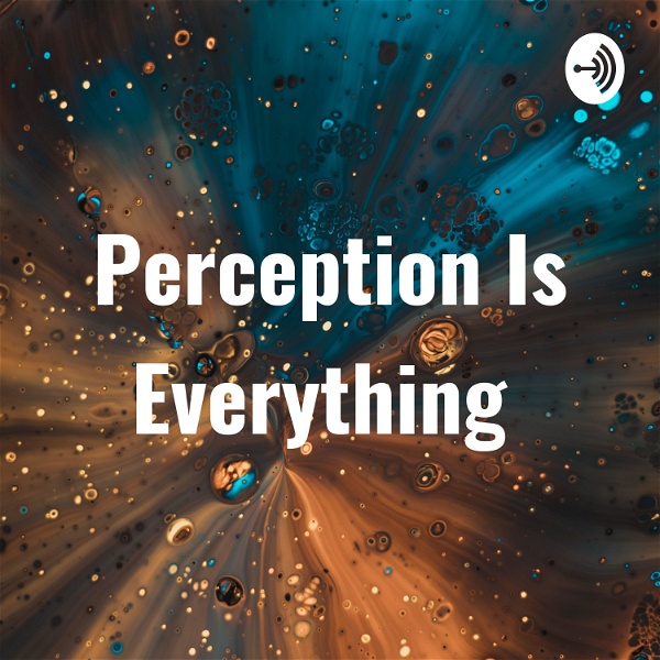 Artwork for Perception Is Everything
