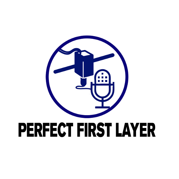 Artwork for Perfect First Layer Podcast