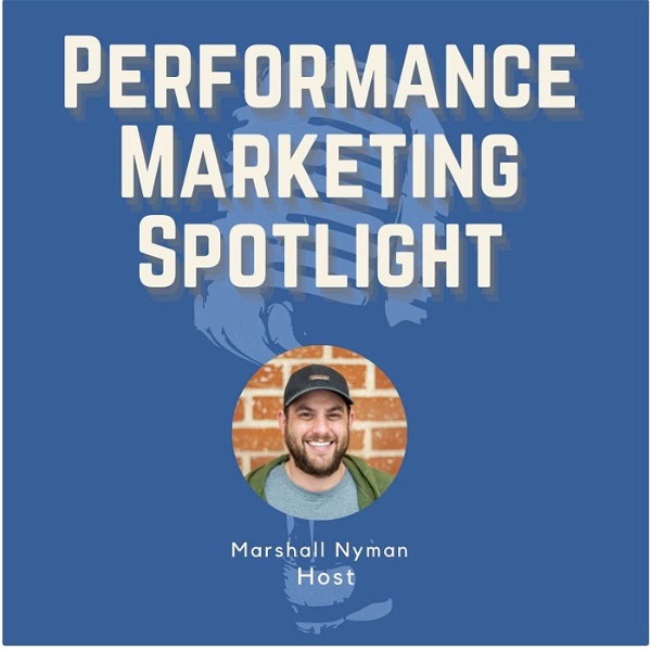 Artwork for Performance Marketing Spotlight