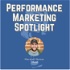 Performance Marketing Spotlight