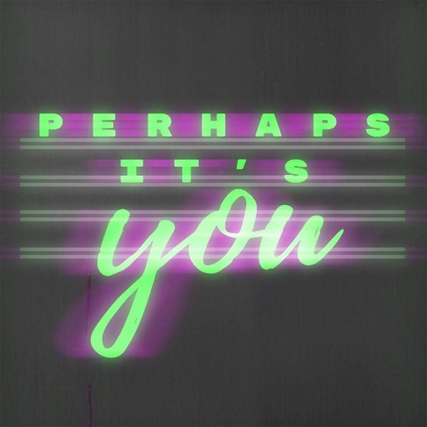 Artwork for Perhaps It's You