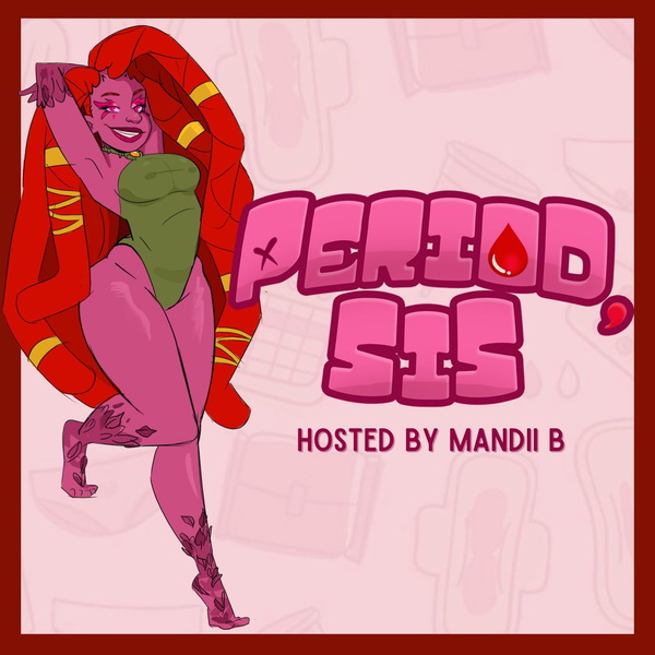 Artwork for Period, Sis Podcast