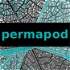 permapod - ein podcast über permakultur und mehr