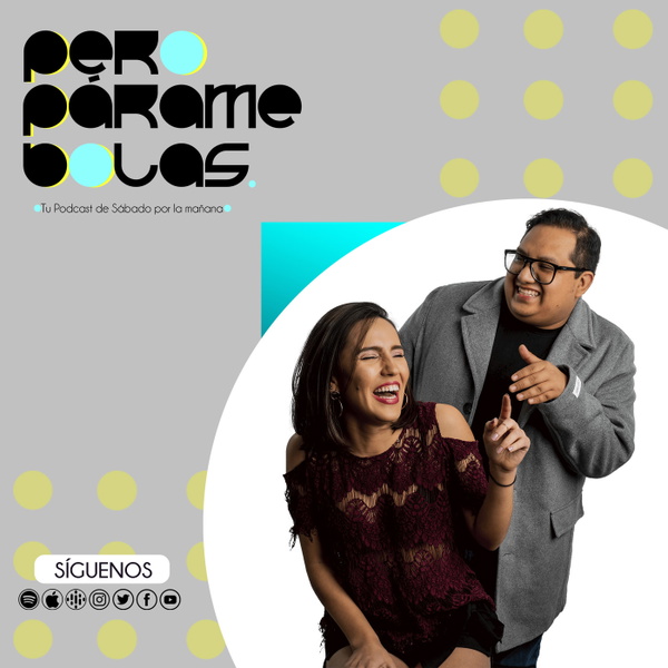 Artwork for Pero Parame Bolas El Podcast