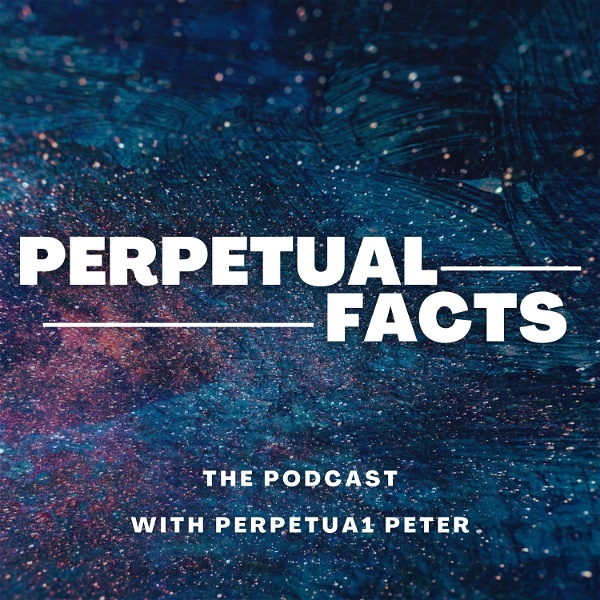 Artwork for Perpetual Facts the Podcast