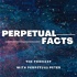 Perpetual Facts the Podcast