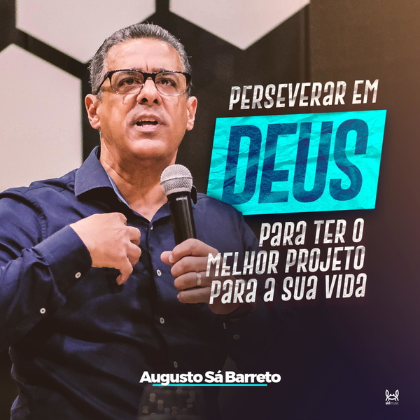 Artwork for Perseverar em Deus Para Ter o Melhor Projeto Para Sua Vida
