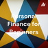 Personal Finance for Beginners