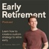 Early Retirement - Financial Freedom (Investing, Tax Planning, Retirement Strategy, Personal Finance)