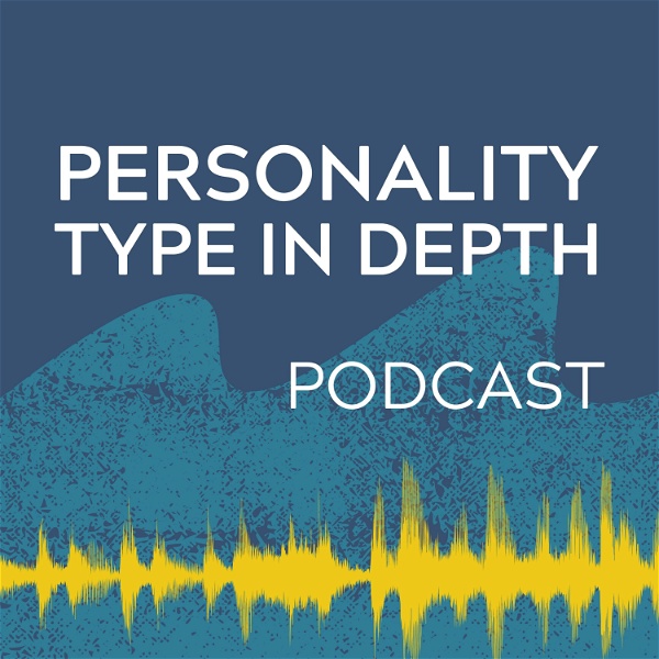 Artwork for Personality Type in Depth Podcast