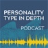 Personality Type in Depth Podcast