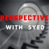 Perspective With Syed