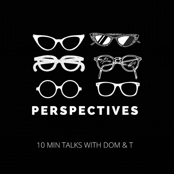 Artwork for Perspectives: 10 Min Talks With Dom