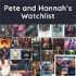 Pete and Hannah’s Watchlist: