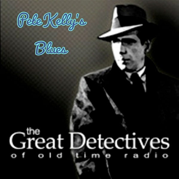Artwork for The Great Detectives Present Pete Kelly's Blues